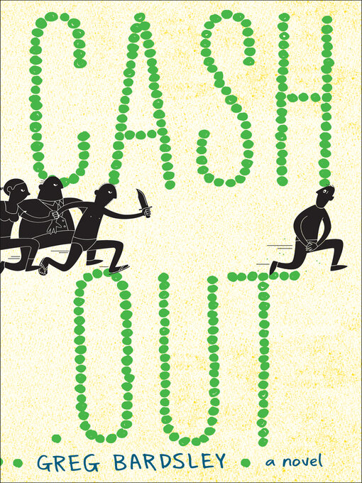 Title details for Cash Out by Greg Bardsley - Wait list